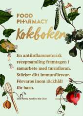 Food Pharmacy : kokboken av Lina Nertby Aurell, Mia Clase
