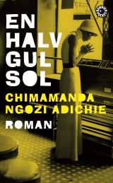 En halv gul sol av Chimamanda Ngozi Adichie