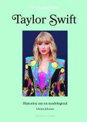 Taylor Swift : Historien om en modelegend av Glenys Johnson