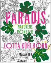 Paradis : naturens mönster - målarbok av Lotta Kühlhorn