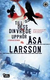 Till dess din vrede upphör av Åsa Larsson