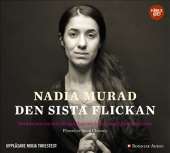 Den sista flickan : berättelsen om min fångenskap och kamp mot Islamiska staten av Nadia Murad,
