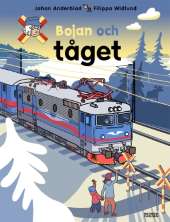 Bojan och tåget av Johan Anderblad,Filippa Widlund