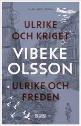 Ulrike och kriget ;  Ulrike och freden av Vibeke Olsson
