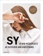 Sy : 10 nya modeplagg av designer Ann Ringstrand av Ann Ringstrand