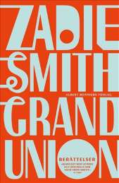 Grand union av Zadie Smith