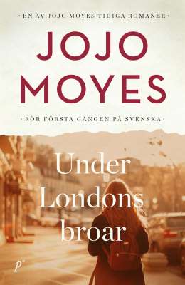 Omslagsbild för Under Londons broar av Jojo Moyes