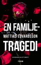 En familjetragedi av Mattias Edvardsson