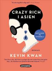 Crazy rich i Asien av Kevin Kwan