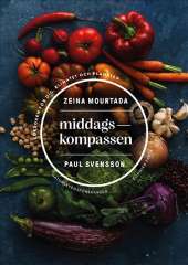 Middagskompassen : Kokboken för dig, klimatet och planeten av Zeina Mourtada,Paul Svensson
