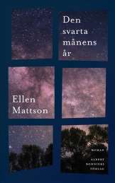 Den svarta månens år av Ellen Mattson