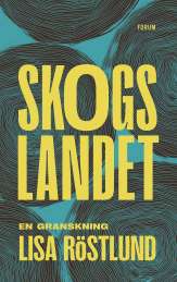 Skogslandet : en granskning av Lisa Röstlund