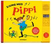 Sjung med Pippi : med ljudmodul av Astrid Lindgren,Ingrid Vang Nyman