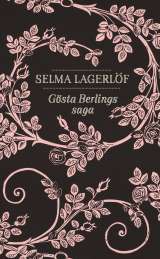 Gösta Berlings saga av Selma Lagerlöf